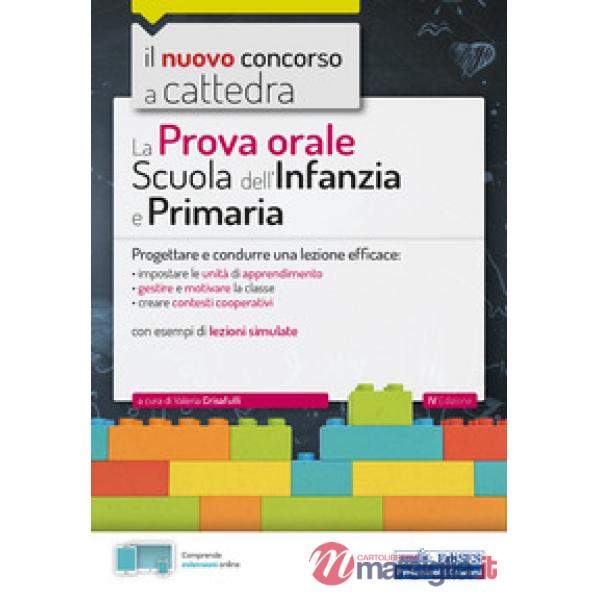 Prova orale per la scuola infanzia e e la scuola primaria. Progettare e condurre una lezione efficace. Con Contenuto digitale pe