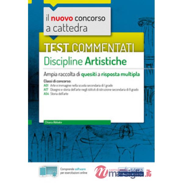 Nuovo concorso a cattedra. Test commentati Discipline artistiche. Ampia raccolta