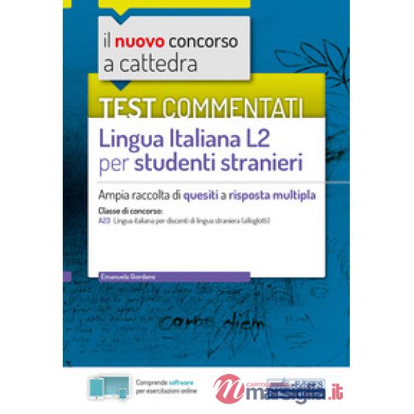 Nuovo concorso a cattedra. Test commentati Lingua italiana L2 per studenti stran