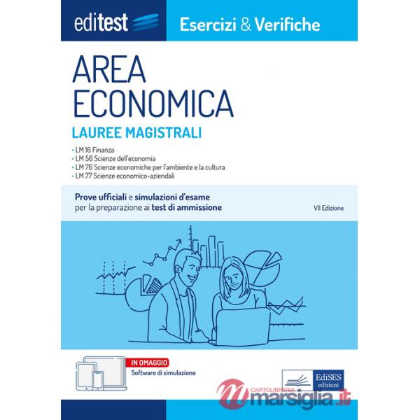 EdiTEST. Lauree magistrali di area economica. Esercizi & verifiche. Prove ufficiali e simulazioni d'esame per la preparazione ai