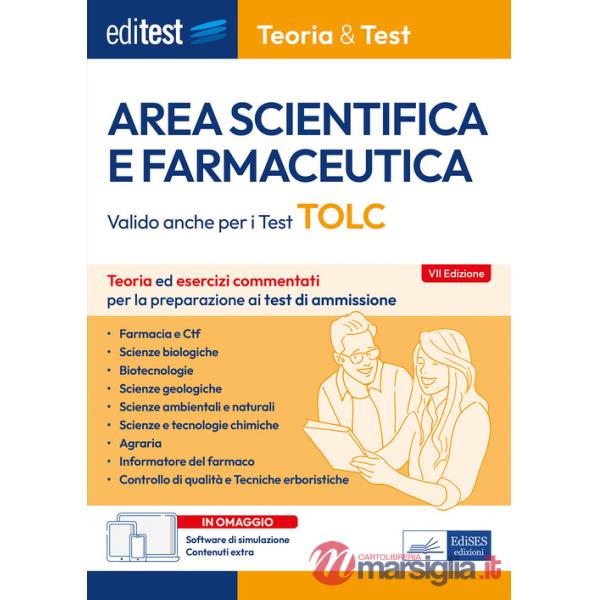 EdiTEST. Area scientifica e farmaceutica. Teoria ed esercizi commentati per la preparazione ai test di ammissione. Valido anche 