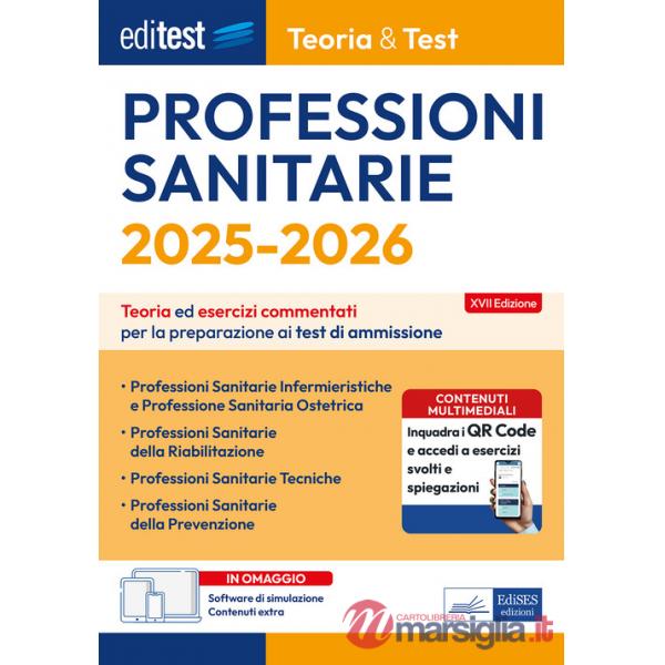 EdiTEST. Professioni sanitarie. Teoria & test. Teoria ed esercizi commentati per la preparazione ai test di ammissione. Con soft