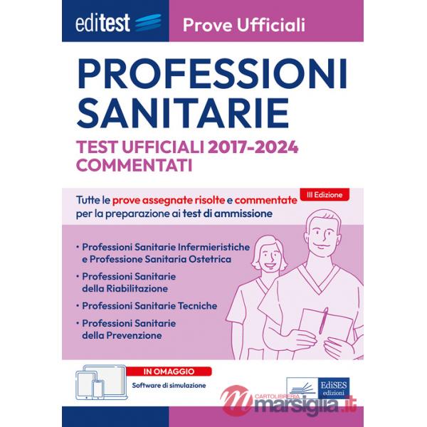EdiTEST. Professioni sanitarie. Prove ufficiali commentate 2017-2024. Con software di simulazione