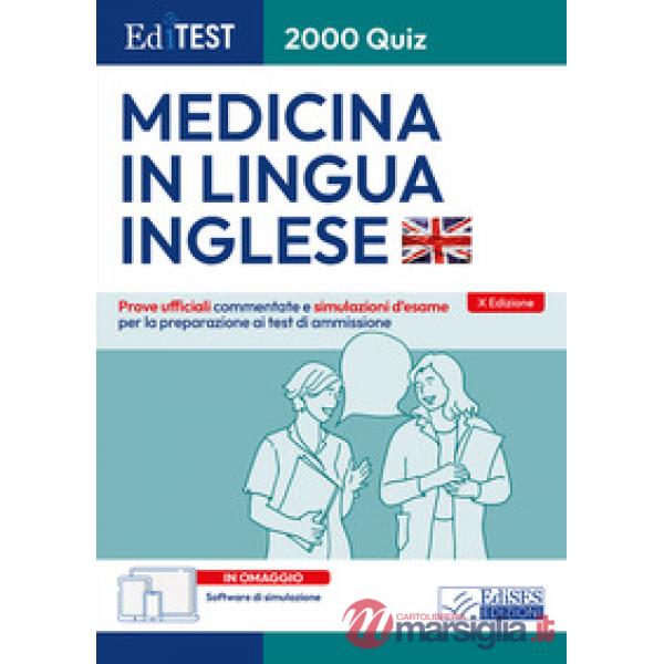 EdiTEST. 2000 quiz. Medicina in lingua inglese. Prove ufficiali. Con software di simulazione