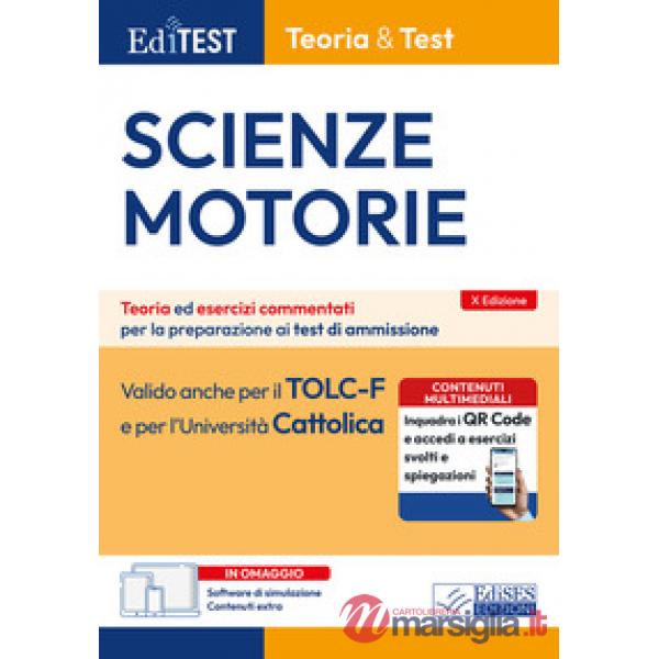 EdiTEST. Scienze motorie. Teoria & test. Teoria ed esercizi commentati per la preparazione ai test di ammissione. Con software d
