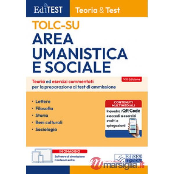 Editest TOLC-SU. Area umanistica e sociale. Teoria ed esercizi commentati per la preparazione ai test di ammissione. Con softwar