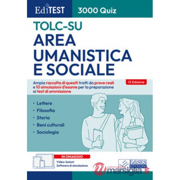 Editest TOLC-SU Area umanistica e sociale 3000 quiz. Ampia raccolta di quesiti tratti da prove reali e 10 simulazioni d'esame pe