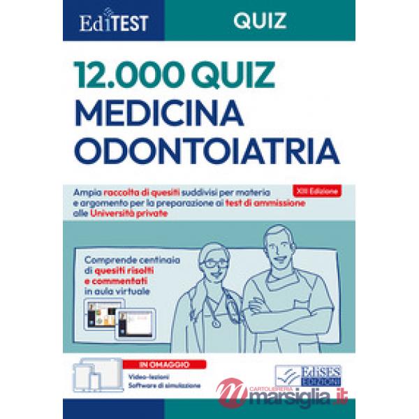 EdiTEST. Medicina e Odontoiatria, 12000 quiz per il test di ammissione alle università private. Con software di simulazione. Con