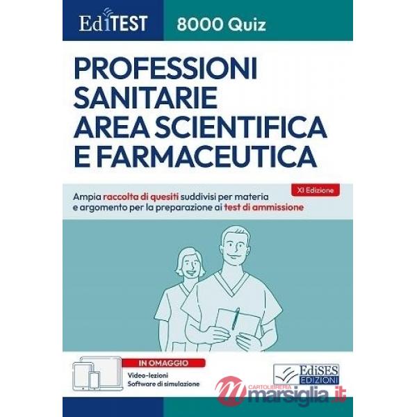 EdiTEST. 8000 quiz. Professioni sanitarie area scientifica e farmaceutica. Ampia raccolta di quesiti suddivisi per materia e arg