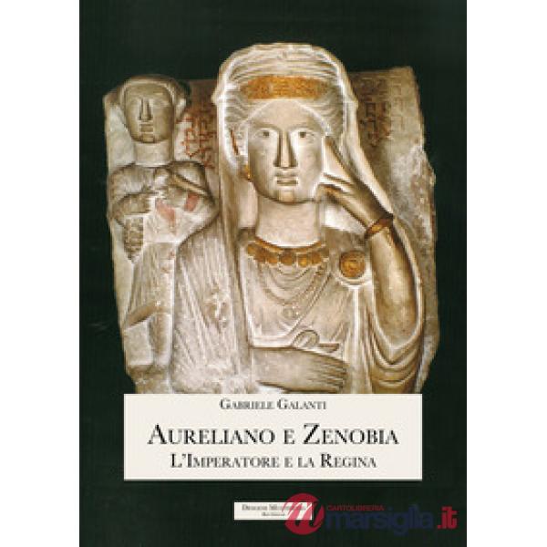 Aureliano e Zenobia. L'Imperatore e la Regina
