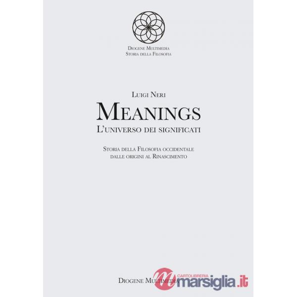 Meanings. L'universo dei significati. Vol. 1