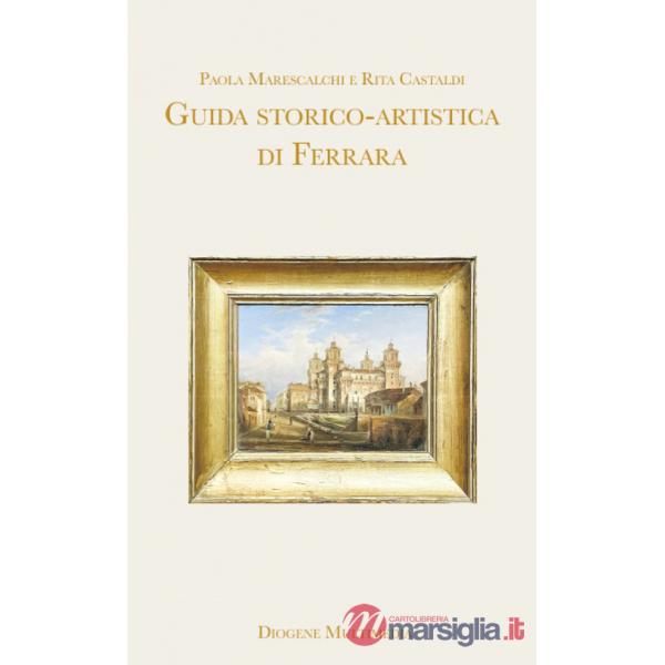 Guida storico-artistica di Ferrara