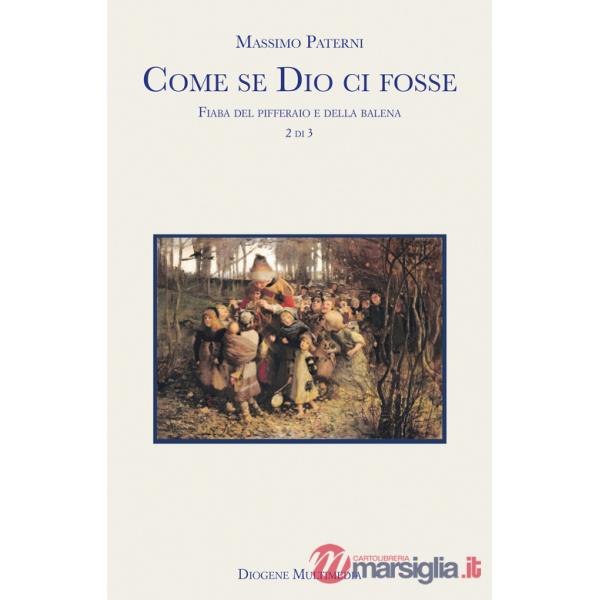Come se Dio ci fosse. Vol. 2: Fiaba del pifferaio e della balena