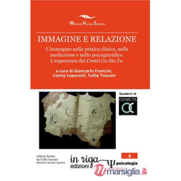 Immagine e relazione. L'immagine nella pratica clinica, nella mediazione e nello psicogiuridico. L'esperienza dei Centri Co.Me.T