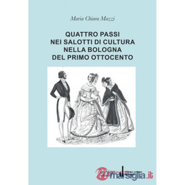 Quattro passi nei salotti di cultura nella Bologna del primo Ottocento