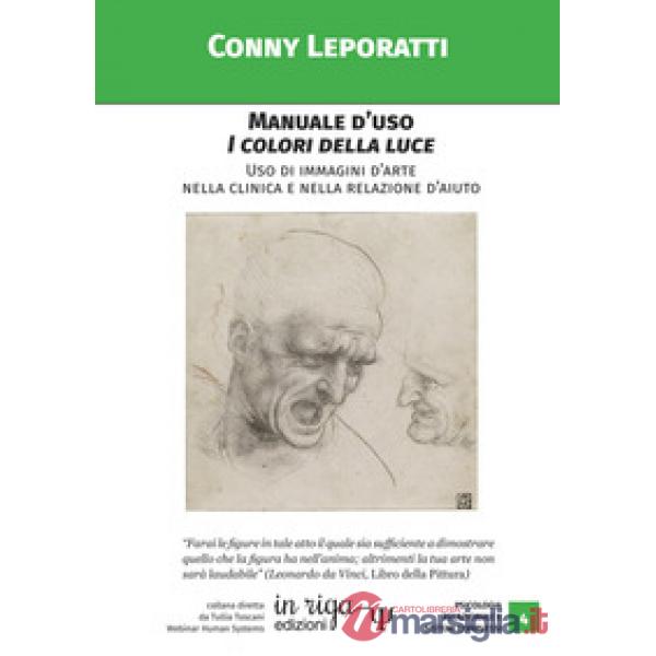 Manuale d'uso i colori della luce. Uso di immagini d'arte nella clinica e nella relazione d'aiuto