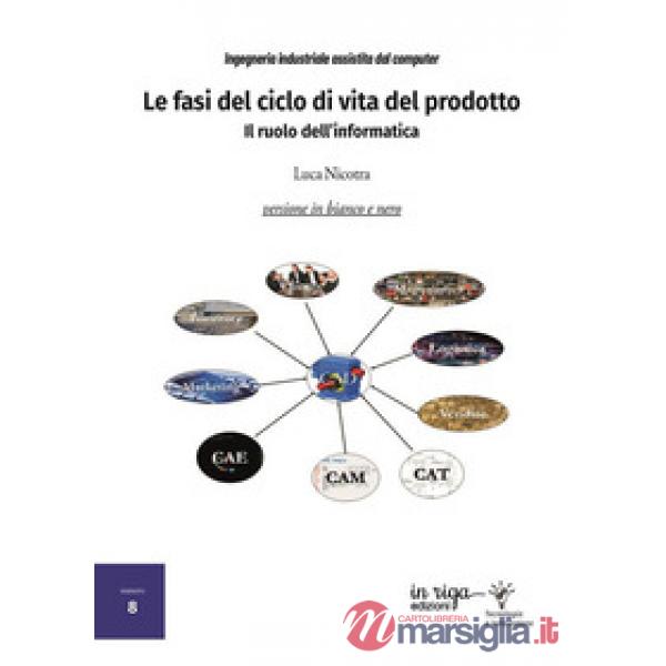 Le fasi del ciclo di vita del prodotto. Il ruolo dell'informatica