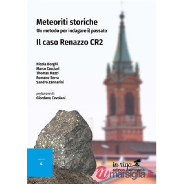 Meteoriti storiche. Un metodo per indagare il passato. Il caso Renazzo CR2