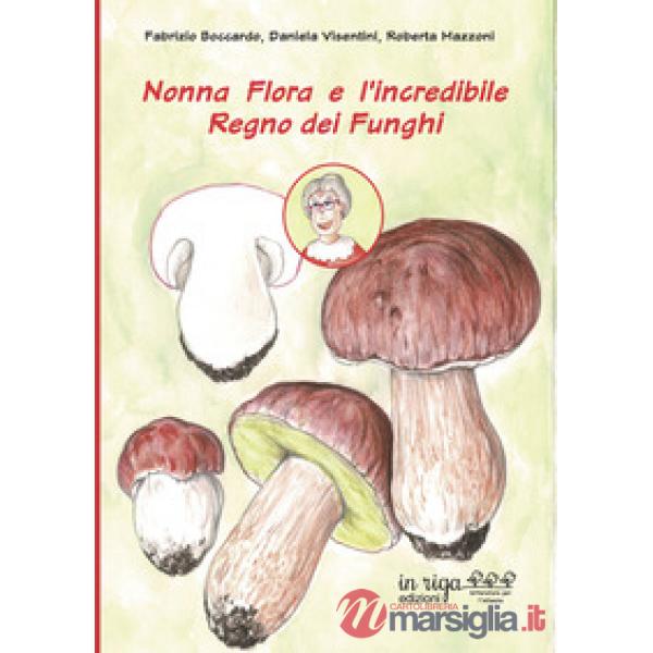 Nonna Flora e l'incredibile Regno dei Funghi
