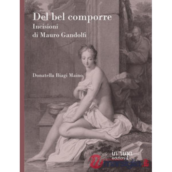 Del bel comporre. Incisioni di Mauro Gandolfi