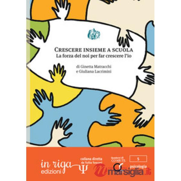 Crescere insieme. La forza del noi per far crescere l'io