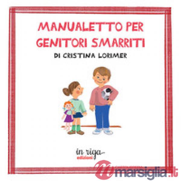 Manualetto per genitori smarriti