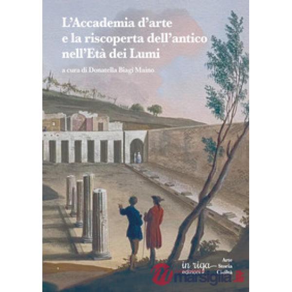 L'accademia d'arte e la riscoperta dell'antico nell'età dei Lumi