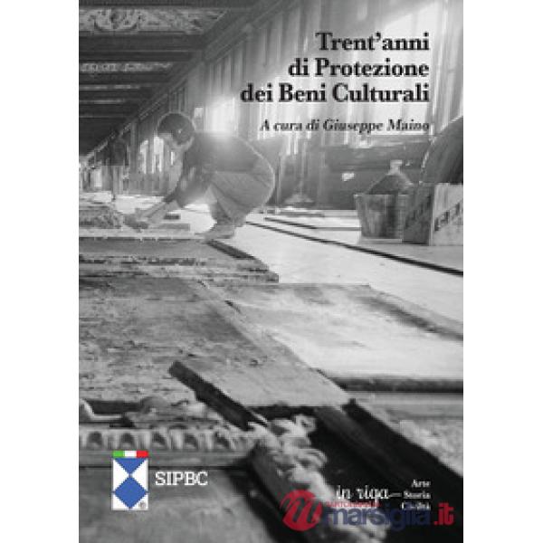 Trent'anni di protezione dei beni culturali