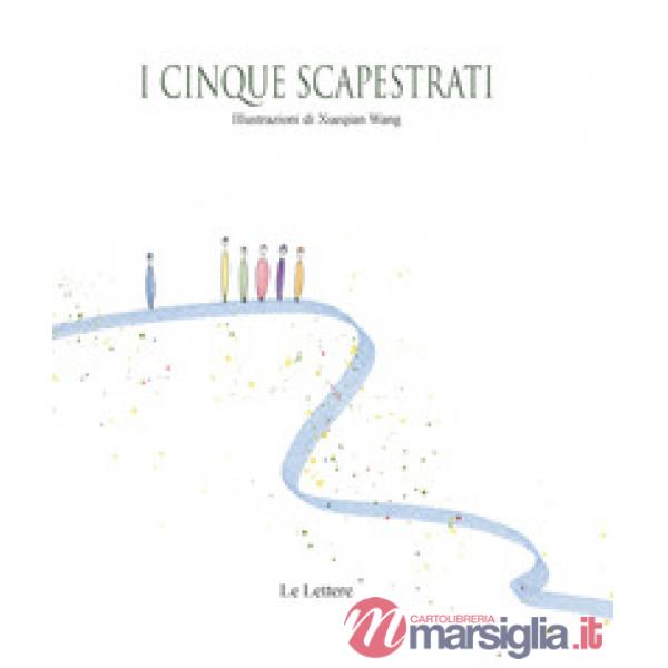 Cinque scapestrati (I)
