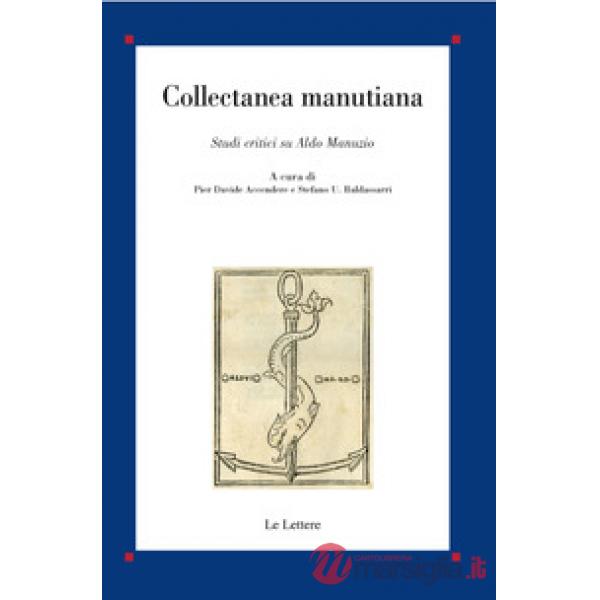 Collectanea Manutiana. Studi critici su Aldo Manuzio