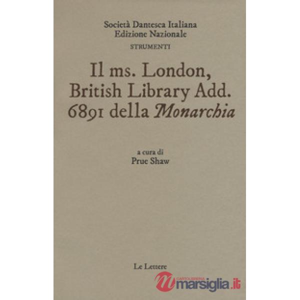 Ms. London British Library Add. 6891 della «Monarchia» (Il)