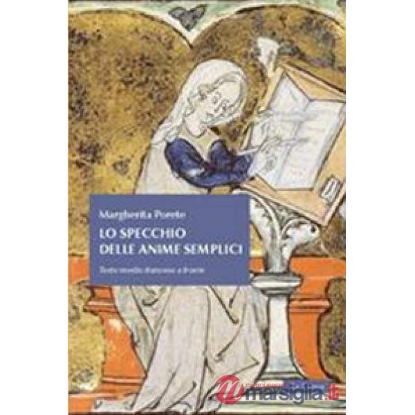 Specchio delle anime semplici. Testo mediofrancese a fronte (Lo)