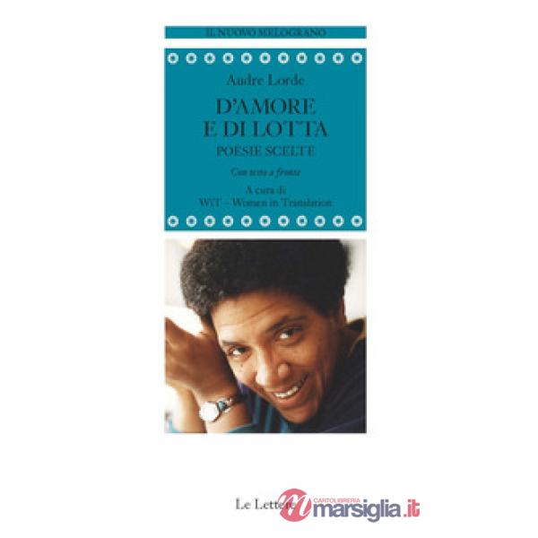 D'amore e di lotta. Poesie scelte. Testo inglese a fronte. Ediz. bilingue