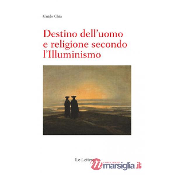 Destino dell'uomo e religione secondo l'illuminismo