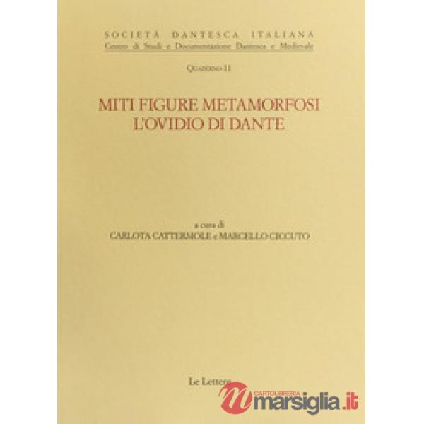 Miti, figure, metamorfosi. L'Ovidio di Dante
