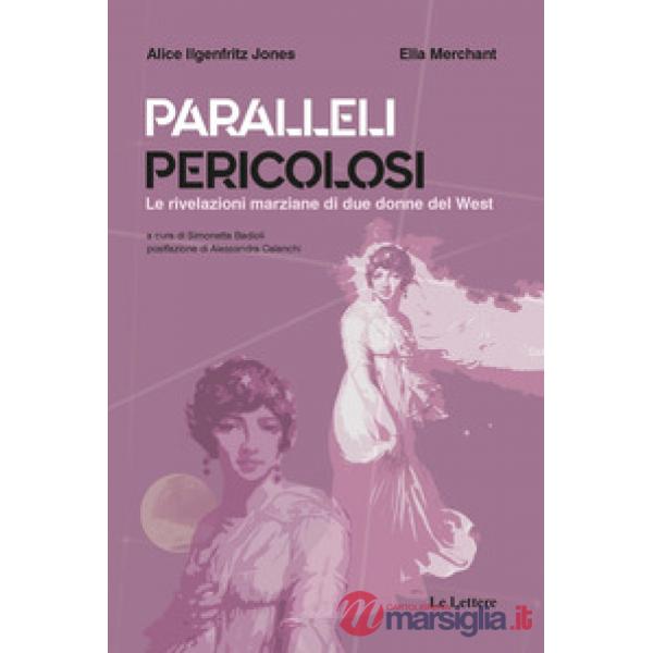 Paralleli pericolosi. Le rivelazioni marziane di due donne del West