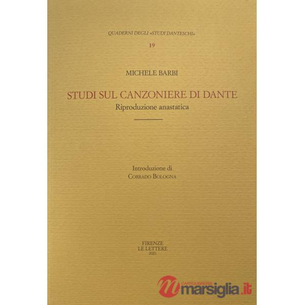 Studi sul «Canzoniere» di Dante con nuove indagini sulle raccolte manoscritte e a stampa di antiche rime italiane