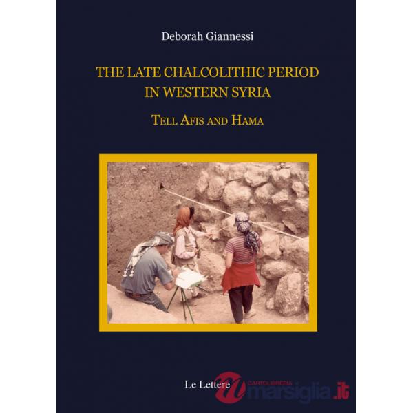 Late chalcolithic period in Western Syria. Tell Afis and Hama (The)