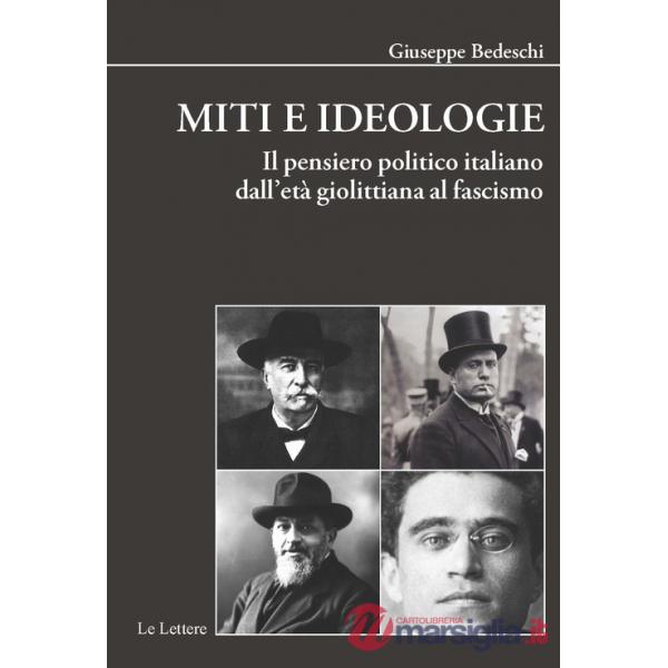 Miti e ideologie. Il pensiero politico italiano dall'età giolittiana al fascismo