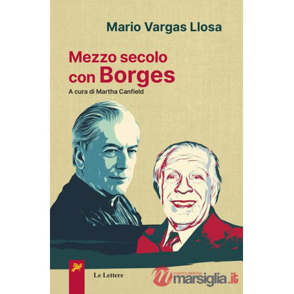Mezzo secolo con Borges