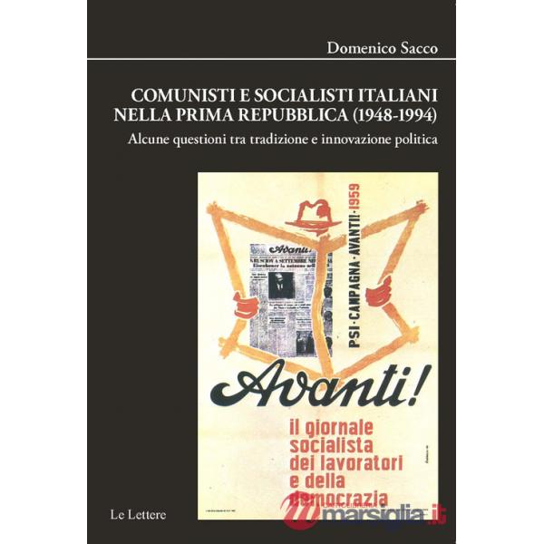 Comunisti e socialisti italiani nella Prima Repubblica (1948-1994). Alcune questioni tra tradizione e innovazione politica