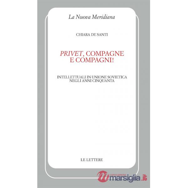 «Privet», compagne e compagni! Intellettuali in Unione Sovietica negli anni Cinquanta