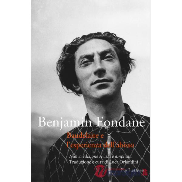 Baudelaire e l'esperienza dell'abisso. Nuova ediz.