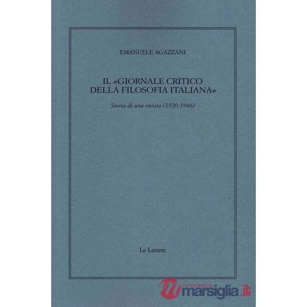 «Giornale critico della filosofia italiana». Storia di una rivista (1920-1946) (Il)