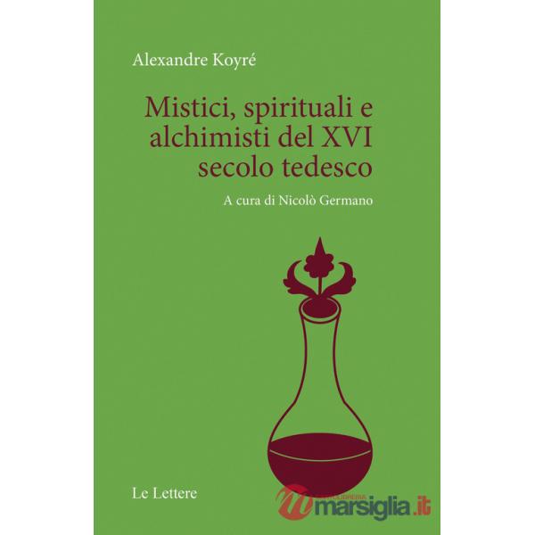Mistici, spirituali e alchimisti del XVI secolo tedesco