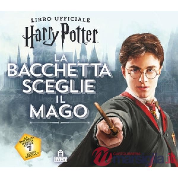 Bacchetta sceglie il mago. Harry Potter. Con gadget (La)