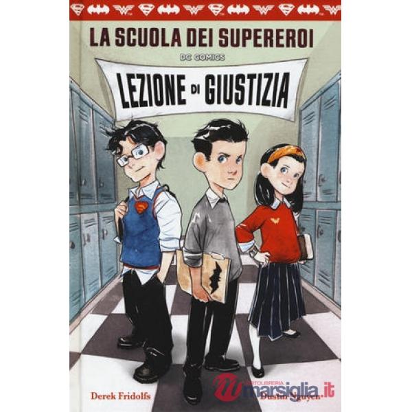 Lezione di giustizia. La scuola dei supereroi DC Comics