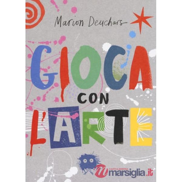 Gioca con l'arte. Ediz. a colori