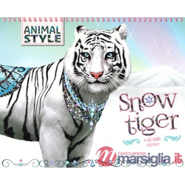 Snow Tiger. Animal style. Con adesivi. Ediz. a colori. Ediz. a spirale