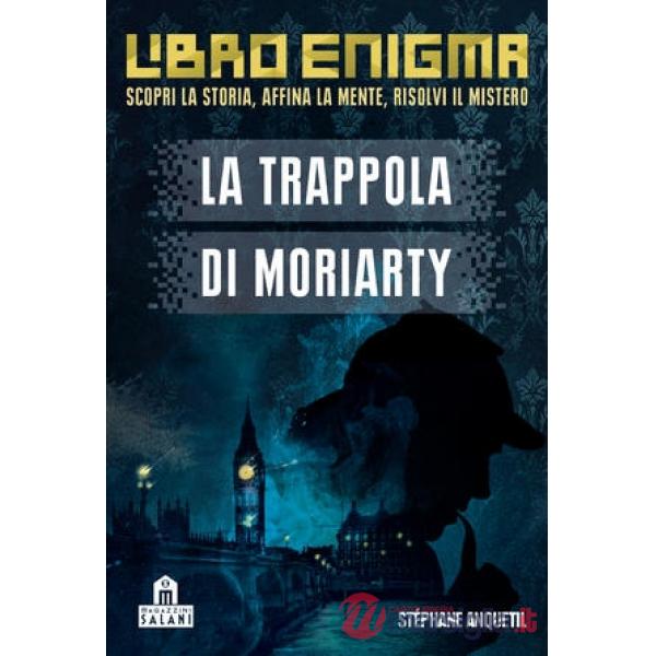Trappola di Moriarty. Libro enigma (La)